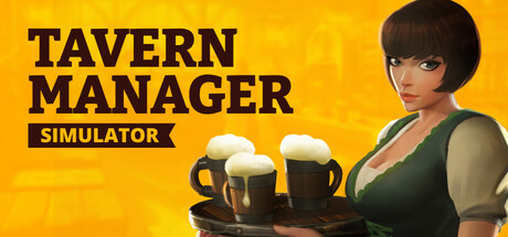 酒馆经理模拟器 Tavern Manager Simulator 酒馆经理模拟器 Tavern Manager Simulator修改器封面图