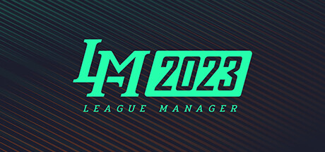 League Manager/电竞经理2023/联盟经理2023/联赛经理2023 League Manager/电竞经理2023/联盟经理2023/联赛经理2023修改器封面图