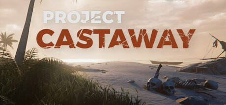 漂流计划 流浪者项目 航海遇难者 全网独家发布 Project Castaway 漂流计划 流浪者项目 航海遇难者 全网独家发布 Project Castaway修改器封面图