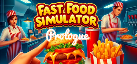 快餐模拟器 Fast Food Simulator: Prologue 快餐模拟器 Fast Food Simulator: Prologue修改器封面图
