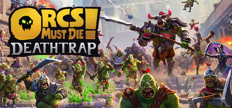 兽人必须死!死亡陷阱 Orcs Must Die Deathtrap 兽人必须死!死亡陷阱 Orcs Must Die Deathtrap修改器封面图